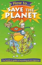 How to Save the Planet