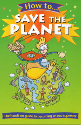 How to Save the Planet