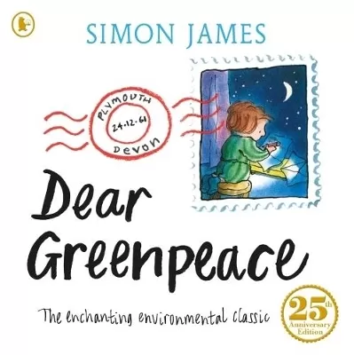 Dear Greenpeace: The much-loved, classic picture book with a powerful environmental message about protecting the planet