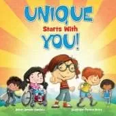 Unique Starts with YOU!: Unique - being the only one of its kind; unlike anything else.