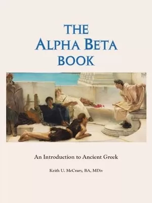 The Alpha Beta Book: An Introduction to Ancient Greek