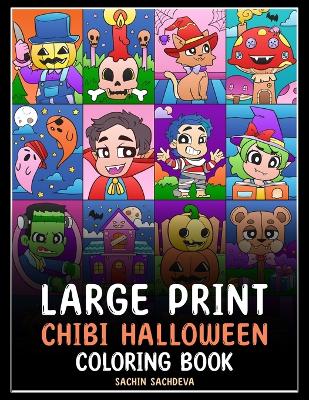 Large Print Chibi Halloween: Coloring Book for Kids, Teens and Adults for fun and relaxation