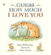 Guess How Much I Love You: The bestselling classic and perfect gift to say 'I Love You'