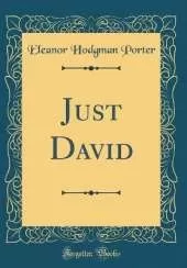 Just David (Classic Reprint)