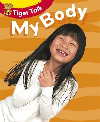 Tiger Talk: All About Me: My Body