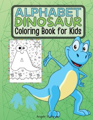 Alphabet Dinosaur Coloring Book for Kids: Amazing Kids Activity Books, Activity Books for Kids - Over 25 Fun Activities Workbook, Page Large 8.5 x 11"