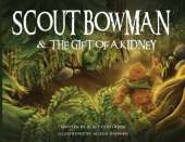 Scout Bowman and the Gift of a Kidney