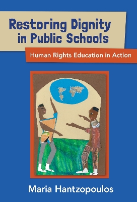 Restoring Dignity in Public Schools: Human Rights Education in Action