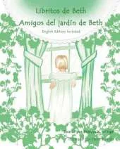 Beth's Backyard Friends: Amigos del Jardin de Beth