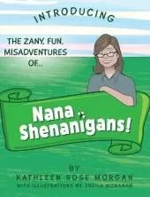 Nana Shenanigans!