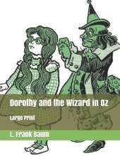 Dorothy and the Wizard in Oz: Large Print