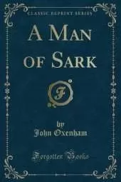 A Man of Sark (Classic Reprint)