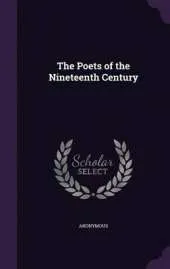The Poets of the Nineteenth Century