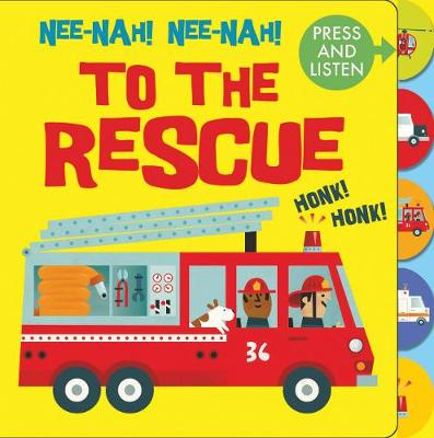 Nee Nah! Nee Nah! To the Rescue: Press the tabs, hear the sounds