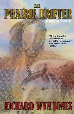 The Prairie Drifter: Journey of Discovery