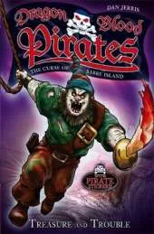 Dragon Blood Pirates: Treasure and Trouble: Book 5