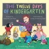 Twelve Days of Kindergarten: A Counting Book