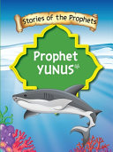 Stories Of The Prophet - Prophet Yunus عَلَیهِ]السَّلام