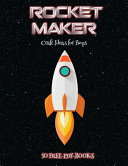 Craft Ideas for Boys (Rocket Maker): Make your own rockets using cut and paste. This book comes with collection of downloadable PDF books that will help your child make an excellent start to his/her education.