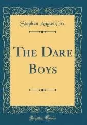 The Dare Boys (Classic Reprint)