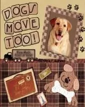 Dog's Move Too!: From Max's Point of View