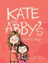 Kate and Abby's Favorite Things