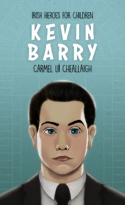 Kevin Barry: Irish Heroes for Children