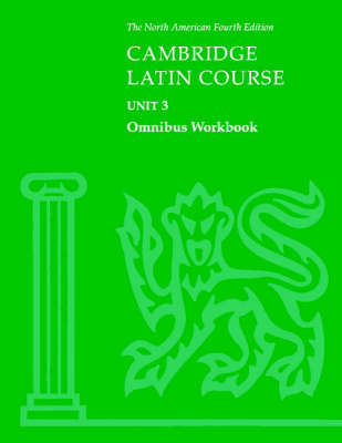 Cambridge Latin Course Unit 3 Omnibus Workbook North American edition