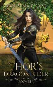 Thor's Dragon Rider: Books 1 - 3
