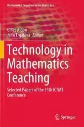 Technology in Mathematics Teaching: Selected Papers of the 13th ICTMT Conference