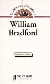 William Bradford (Leaders of the Colonial Era)