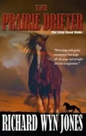 The Prairie Drifter: The Long Road Home