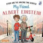 My Friend Albert Einstein: Ryder and the Amazing Time Scooter