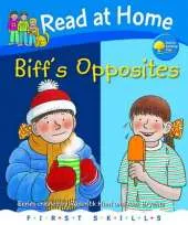 Read at Home: First Skills: Biff's Opposites