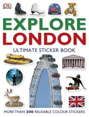 Explore London: The Ultimate Sticker Book
