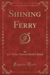 Shining Ferry (Classic Reprint)
