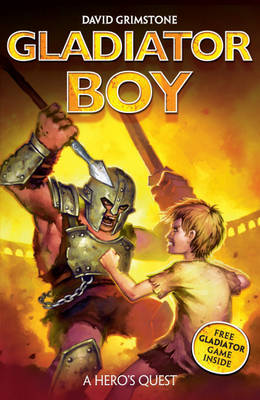 Gladiator Boy: 1:  A Hero's Quest