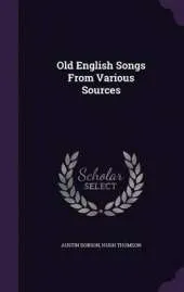 Old English Songs from Various Sources