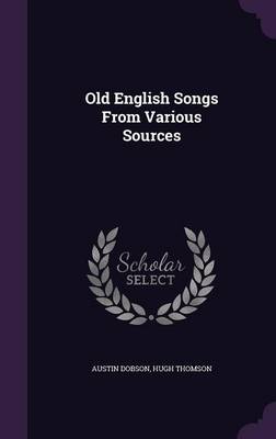 Old English Songs from Various Sources