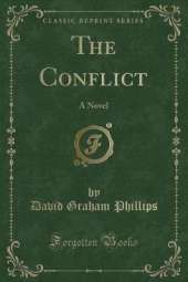 The Conflict: A Novel (Classic Reprint)