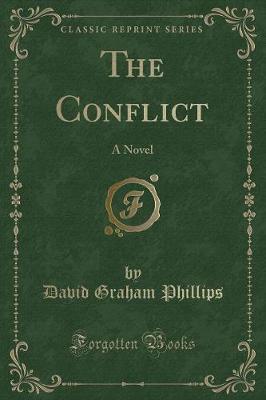 The Conflict: A Novel (Classic Reprint)
