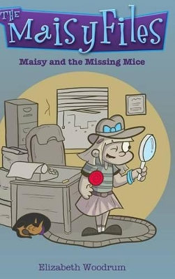 Maisy and the Missing Mice (the Maisy Files Book 1)