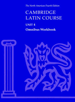 Cambridge Latin Course Unit 4 Omnibus Workbook North American edition