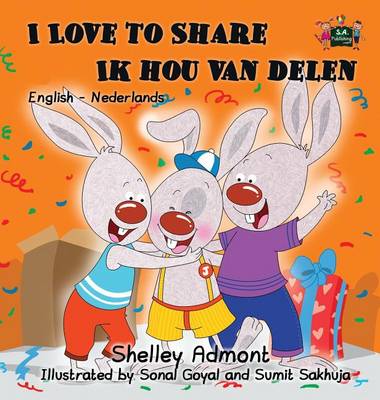 I Love to Share Ik Hou Van Delen: English Dutch Bilingual Edition