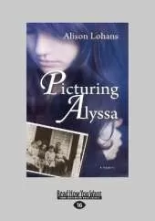 Picturing Alyssa: A Novel