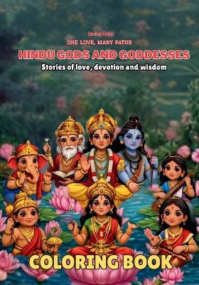 Hindu Gods and Goddesses Coloring Book: Stories of Love, Devotion and Wisdom for Young Minds