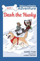 Dash the Husky: Mountain Adventure (Book 1)