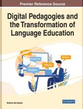 Digital Pedagogies and the Transformation of Language Education