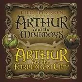 Arthur and the Minimoys & Arthur and the Forbidden City: Arthur and the Minimoys and Arthur and the Forbidden City