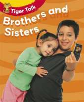 Tiger Talk: People I Know:Brothers and Sisters